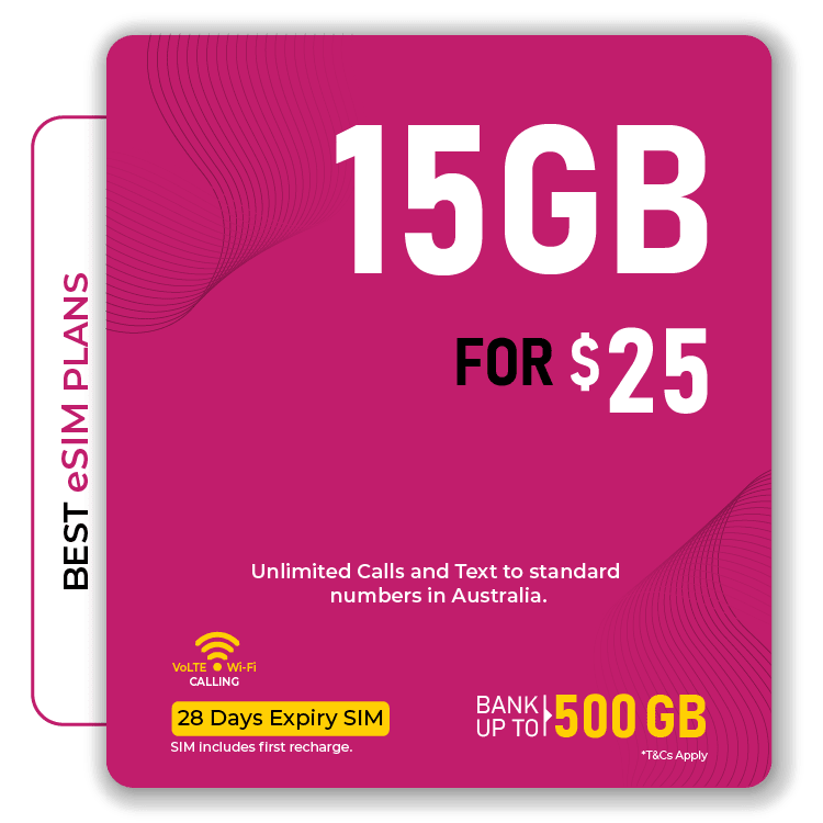 15GB eSIM plan for $25 with unlimited calls and texts in Australia, valid 28 days, plus up to 500GB banking data.